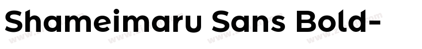 Shameimaru Sans Bold字体转换